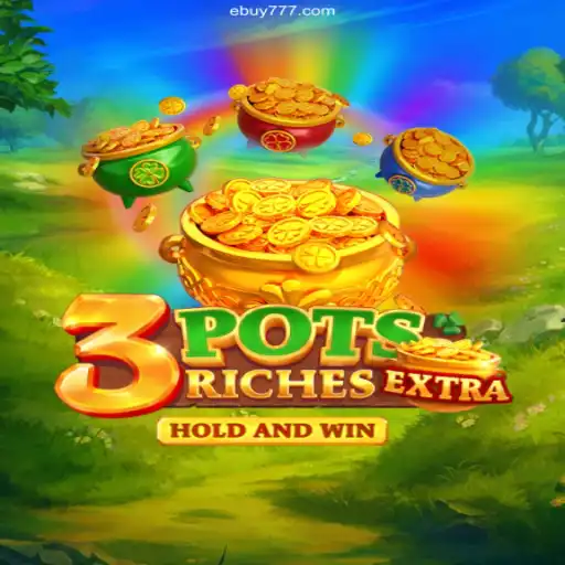 Dive into the Exciting World of 3potsExtra